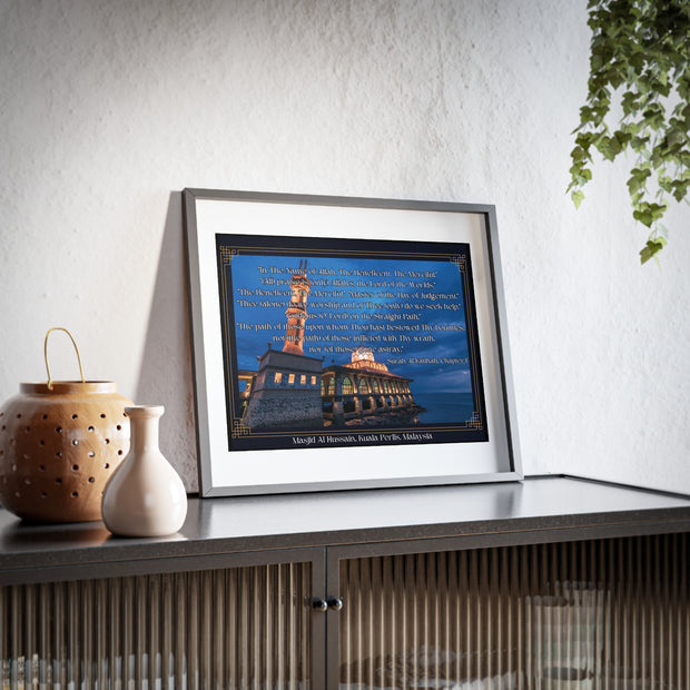  Surah Al-Fatihah, Masjid Al Hussain Kuala Perlis Framed Poster  Islamic Canvas and Giftware  14″ x 11″ (Horizontal) / Black Frame / Matte-15" x 10" (Horizontal) / Black Frame / Matte-16″ x 12″ (Horizontal) / Black Frame / Matte